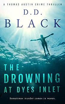 D.D. Black - The Drowning at Dyes Inlet (Book 6)