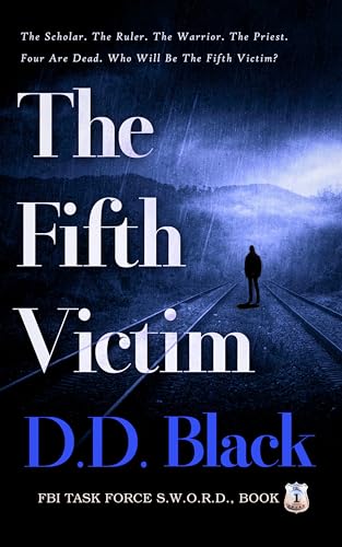 D.D. Black - The Fifth Victim (FBI Task Force S.W.O.R.D. Book 1)