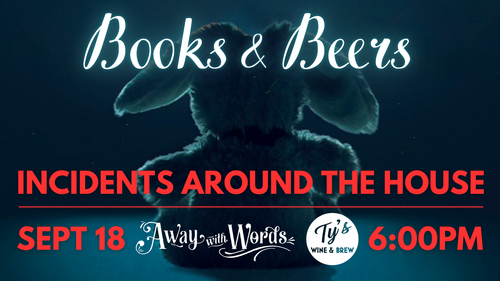*Books and Beers Club (Ticket Only) | Incidents Around The House