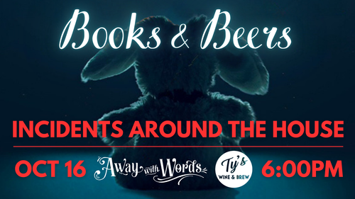 *Books and Beers Club (Ticket Only) | Incidents Around The House
