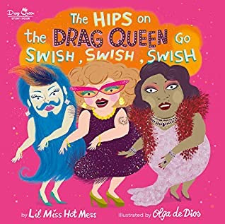 The Hips on The Drag Queen Go Swish, Swish, Swish